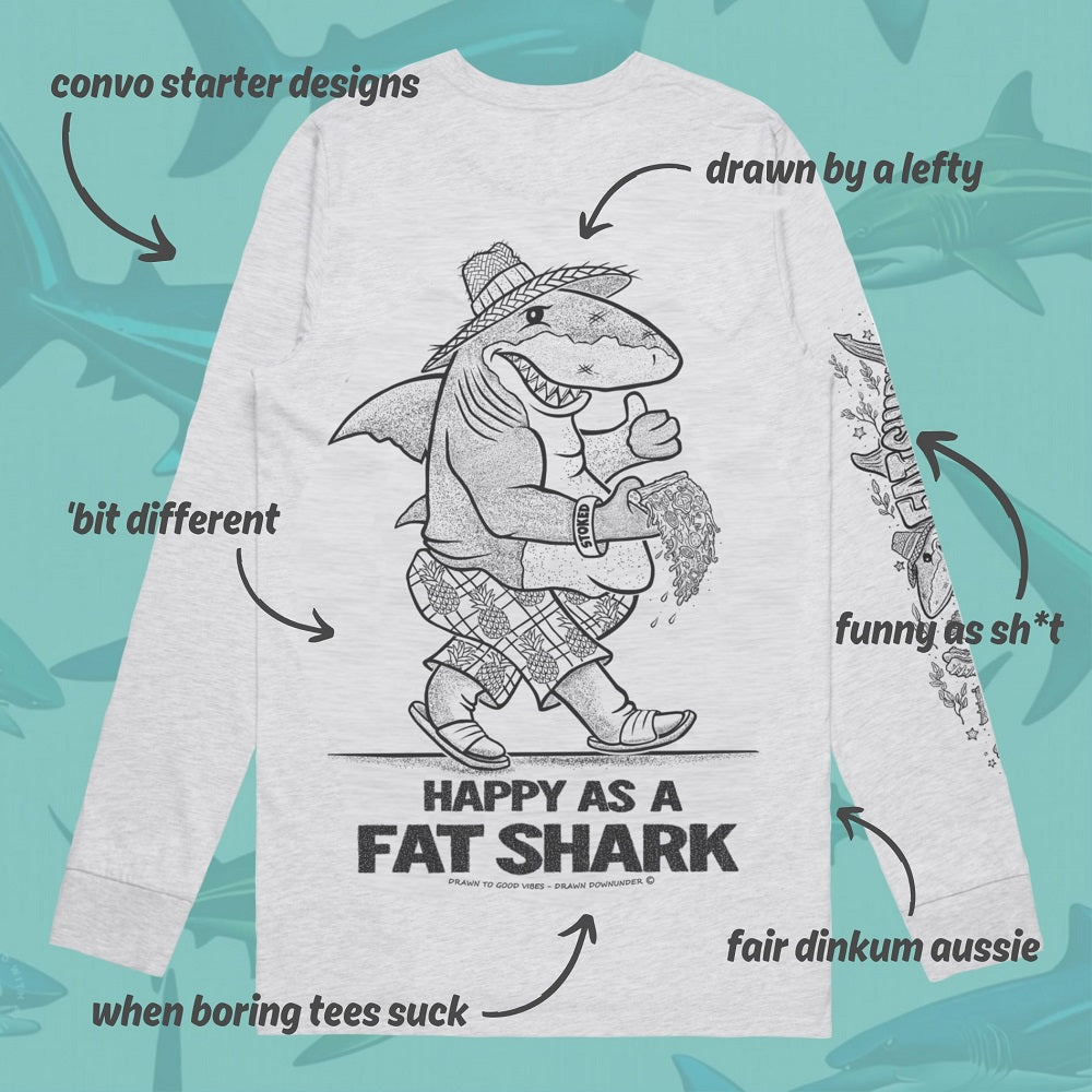 LAST ONES! ON SALE!! Happy As A Fat Shark Long Sleeve